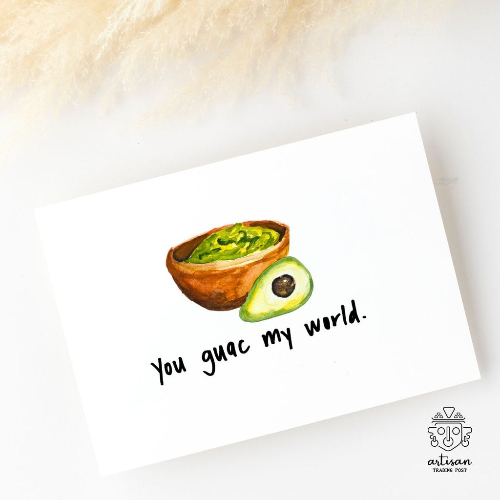 You Guac My World | Punny Dad-Joke Greeting Card
