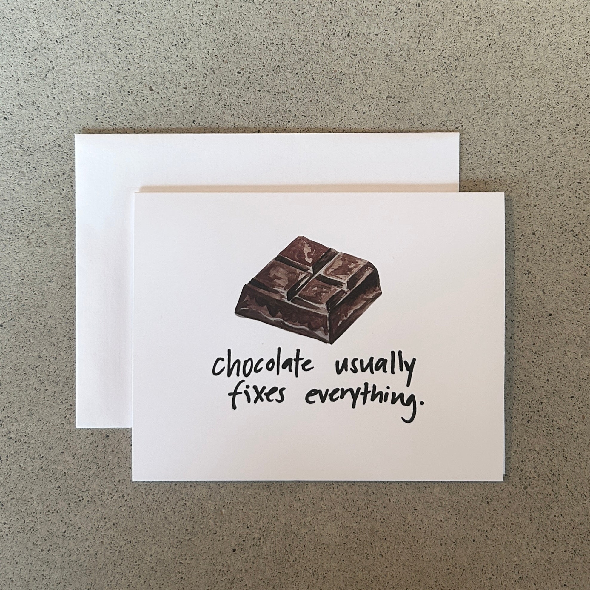 Chocolate Usually Fixes Everything | Greeting Card